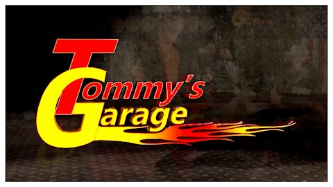 Slightly Later Than Planned - Tommy’s Garage - The Antidote To Wokeism - 03/22/2021