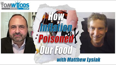 Ep. 2402 How Inflation Poisoned Our Food