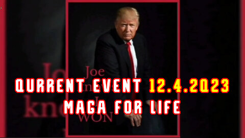 Qurrent Event 12.4.2Q23 "MAGA For Life"