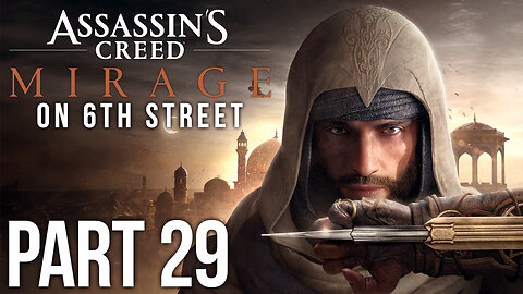 Assassin's Creed Mirage on 6th Street Part 29