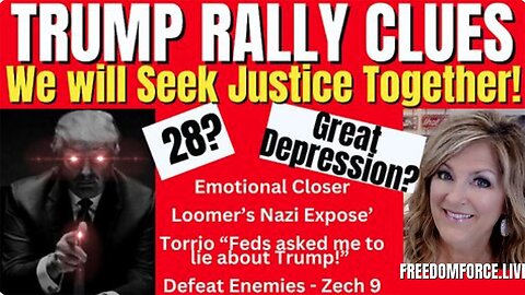 Trump Rally Clues- Seek Justice Together 9-10-23