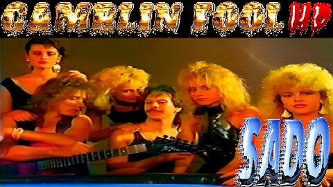 S.A.D.O. - Gamblin' Fool HD 1988 Remastered (Official Music Video Full Screen HQ) Gambling SADO Song