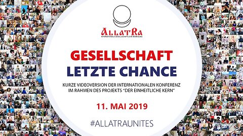 GESELLSCHAFT. LETZTE CHANCE. Kurze Videoversion der internationalen Konferenz am 11. Mai 2019