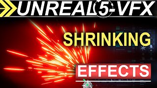 Unreal5 VFX - Niagra Scale-Sprite-Size (Shrink/Grow Effects)