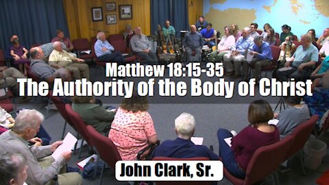 Matthew 18:15-35 The Authority of the Body of Christ
