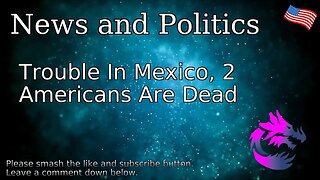 Trouble In Mexico, 2 Americans Are Dead