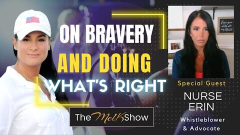 MEL K SHOW 6/10/22 - BRAVERY & DOING WHAT'S RIGHT!