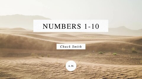 Through the Bible with Chuck Smith: Numbers 1-10