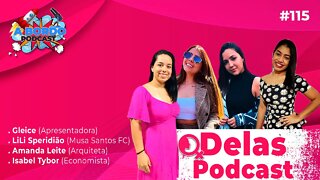 Gleice, LiLi e Marcela Santos (Delas Podcast) - A Bordo Podcast #115