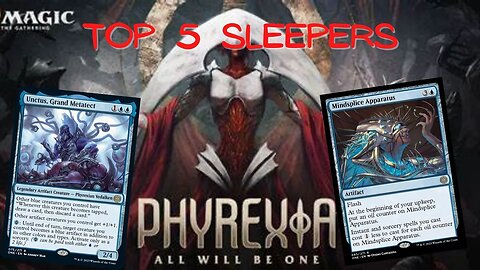 Phyrexia: All Will Be One | MTG Top 5 Sleepers