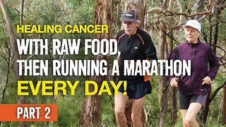 She healed cancer with raw food then ran 366 marathons in a row! (Part 2)