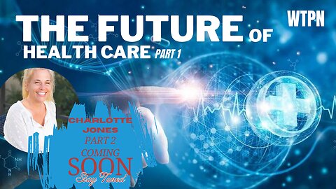 WTPN - THE FUTURE OF HEALTHCARE / PART 1- PITFALLS - WELLNESS MODEL