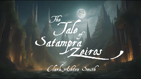 The Tale of Satampra Zeiros