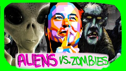 Aliens, Zombies & Elon Musk