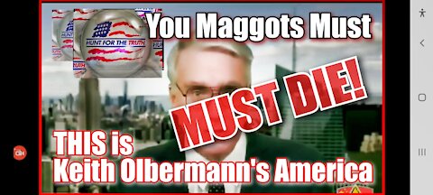 Keith Olbermann's America: You are Maggots Who Need to DIE!