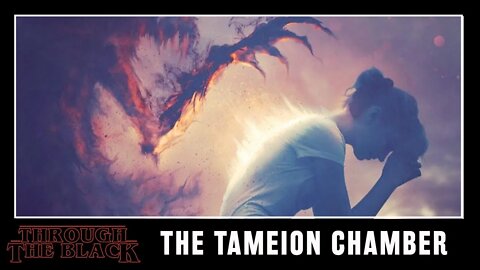 Reclaiming Your Tameion Chamber