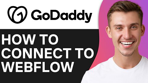 HOW TO CONNECT GODADDY DOMAIN TO WEBFLOW