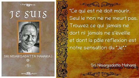 Sri Nisargadatta Maharaj - "Je Suis" - Entretien n°5 [Advaita]