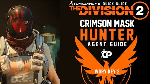 Crimson Mask Hunter - Tom Clancy’s The Division 2 - Quick Guide