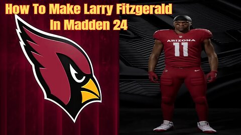 How To Make Larry Fitzgerald In Madden 24