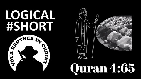 The Truth About: If Muslims Existed Before Muhammad? Scientific Quran 4:65 - LOGICAL #SHORT