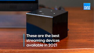 The best streaming devices for 2021