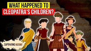 What Happened to Cleopatras Children?