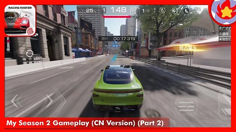 My Season 2 Gameplay (CN Version) (Part 2) | Racing Master