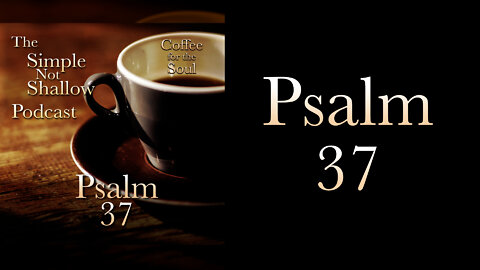 Psalms 37: A Kick in the Rear