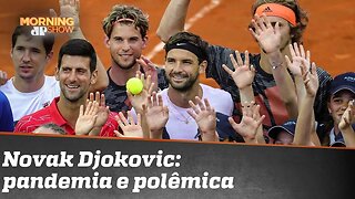 Tenista Novak Djokovic não sacou o perigo do coronavírus
