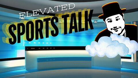 Elevated Sports Talk Friday 6/7