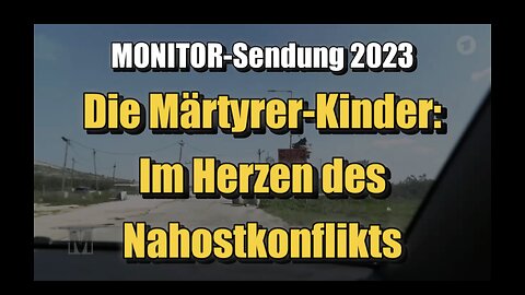 🟥 Die Märtyrer-Kinder: Im Herzen des Nahostkonflikts (Monitor ⎪ 20.04.2023 ⎪ Das Erste)