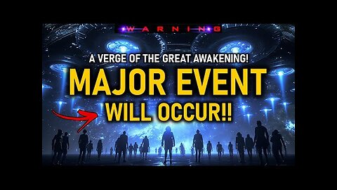 𝐌𝐀𝐉𝐎𝐑 𝐄𝐕𝐄𝐍𝐓 𝐖𝐢𝐥𝐥 𝐎𝐜𝐜𝐮𝐫 MARCH 2024! "𝐎𝐍𝐋𝐘 𝐓𝐡𝐨𝐬𝐞 𝐖𝐡𝐨 𝐚𝐫𝐞 𝐀𝐬𝐜𝐞𝐧𝐝𝐢𝐧𝐠 𝐖𝐢𝐥𝐥 𝐅𝐄𝐄𝐋 The Great Awakening