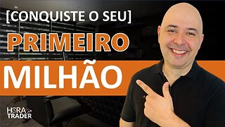 🔵 [DICAS SIMPLES ] COMO CONQUISTAR SEU PRIMEIRO MILHÃO DE REAIS O MAIS RÁPIDO POSSÍVEL!