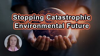 Stop Catastrophic Environmental Future