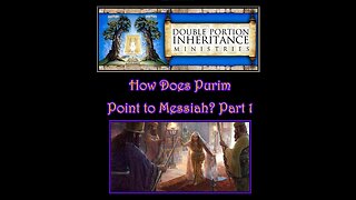 How Does Purim Point to Messiah? Part 1 (2/20/2021)