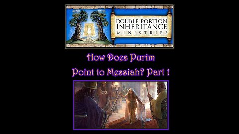 How Does Purim Point to Messiah? Part 1 (2/20/2021)