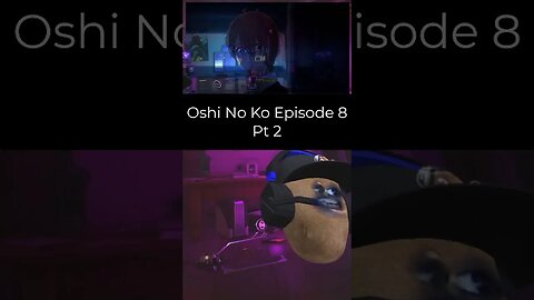 Oshi No Ko - Episode8 Reaction Part2 #shorts