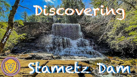 Discovering Stametz Dam