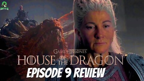 House Of The Dragon Episode 9 Review