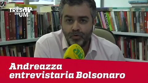 Carlos Andreazza comenta entrevista de Bolsonaro ao JN e afirma que gostaria de entrevistá-lo