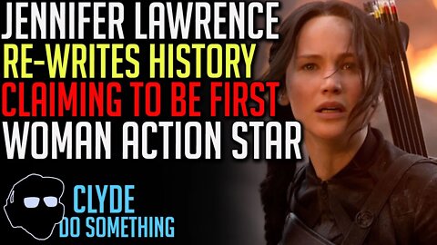 Jennifer Lawrence Erases All Woman Action Stars From History in Idiotic Statement