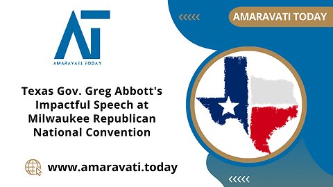 Gov Greg Abbott's Impactful Speech at Milwaukee Republican National Convention | Amaravati Today