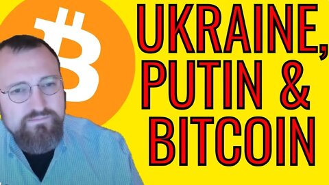 Russia, Ukraine & Bitcoin - "This Is The World We're Building" Charles Hoskinson Explains.