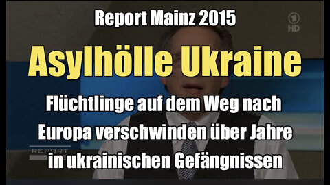 Asylhölle Ukraine (Das Erste I Report Mainz I 13.02.2015)