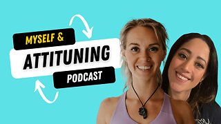 Attituning Podcast Episode
