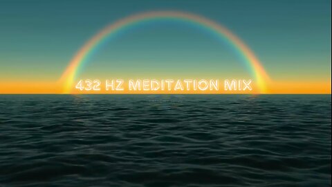 432 Hz - Meditation - Healing - Rejuvenation - Music