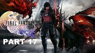 Fire and Ice - Final Fantasy XVI Part 17