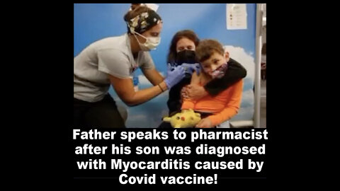 Father to Pharmacist - Son Diagnosed with Myocarditis After Covid Vaccine