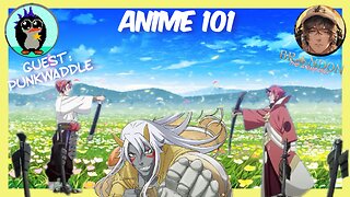 Anime 101 S3 EP 14 with Punkwaddle!